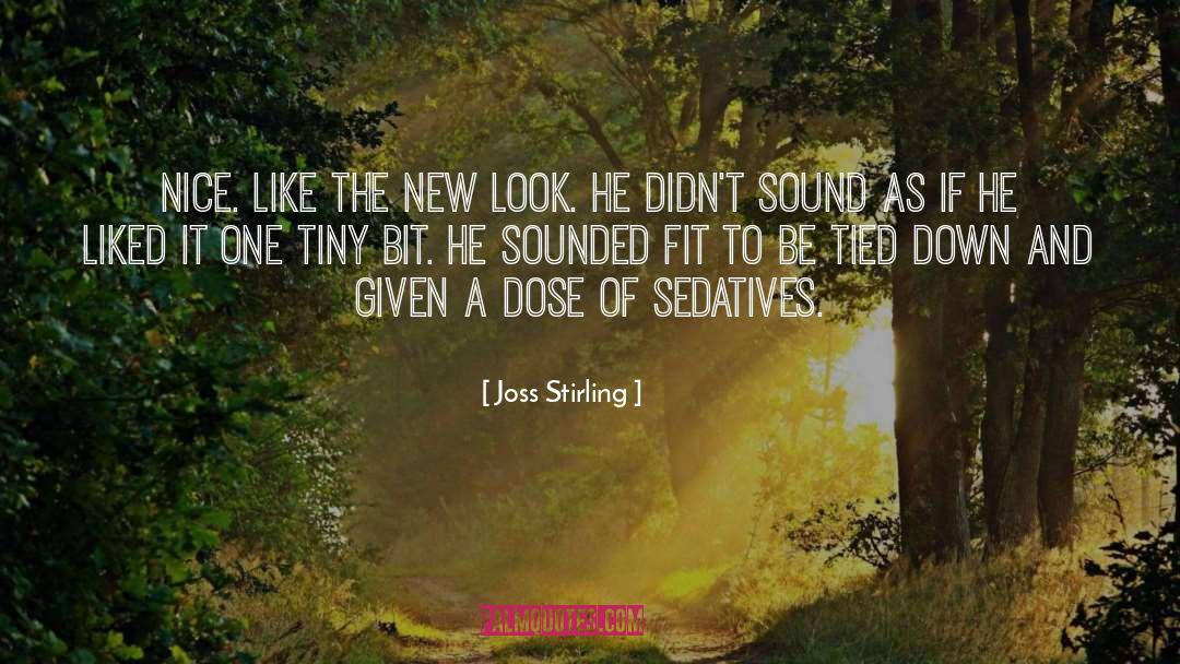 Sedatives quotes by Joss Stirling