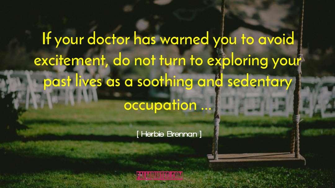 Sedentary quotes by Herbie Brennan