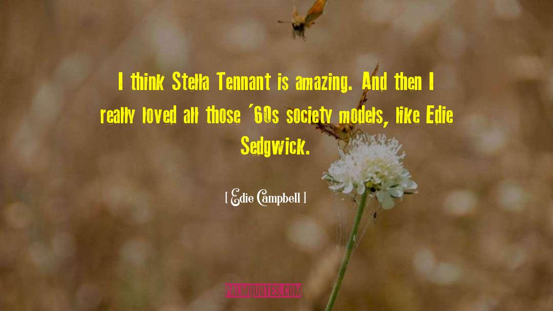 Sedgwick quotes by Edie Campbell