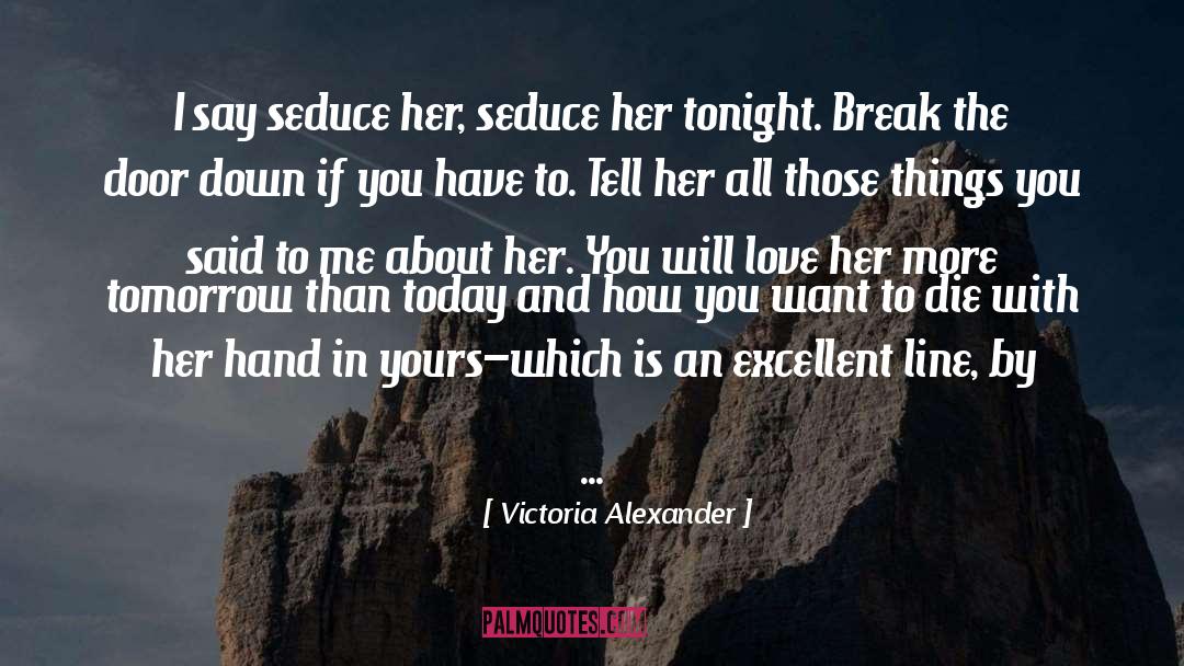 Seduce quotes by Victoria Alexander