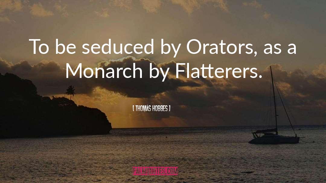 Seduced quotes by Thomas Hobbes