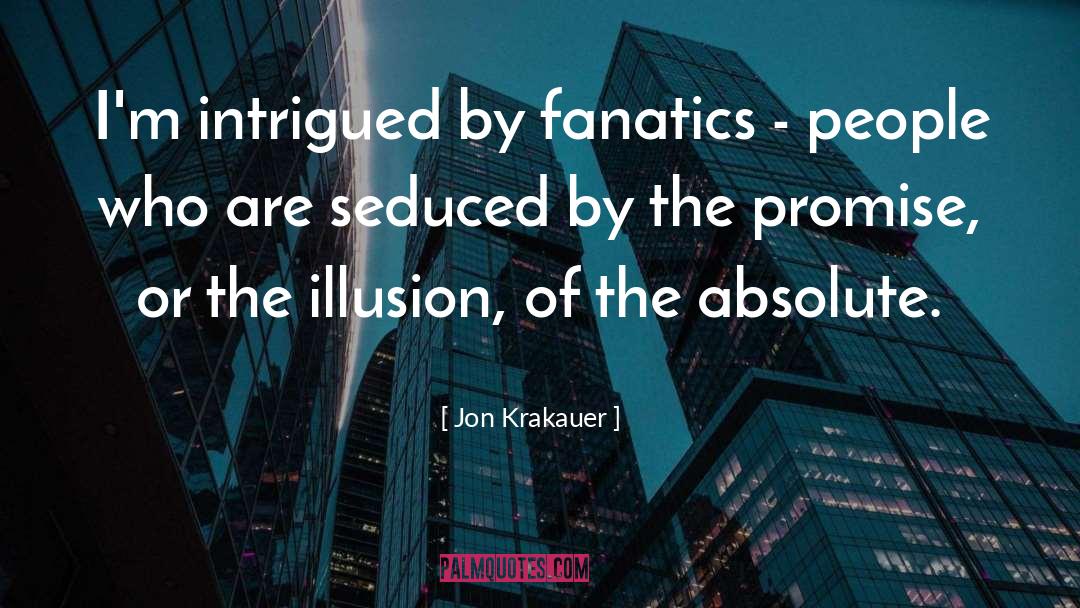 Seduced quotes by Jon Krakauer