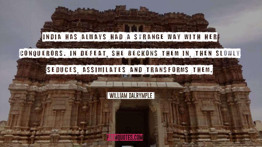 Seducing quotes by William Dalrymple