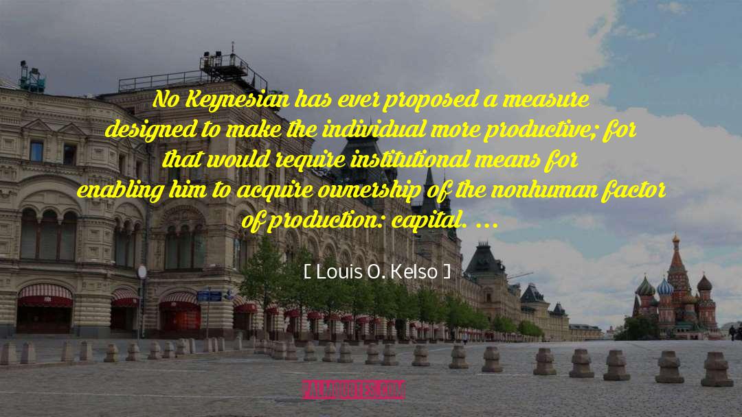 Seduction Factor quotes by Louis O. Kelso