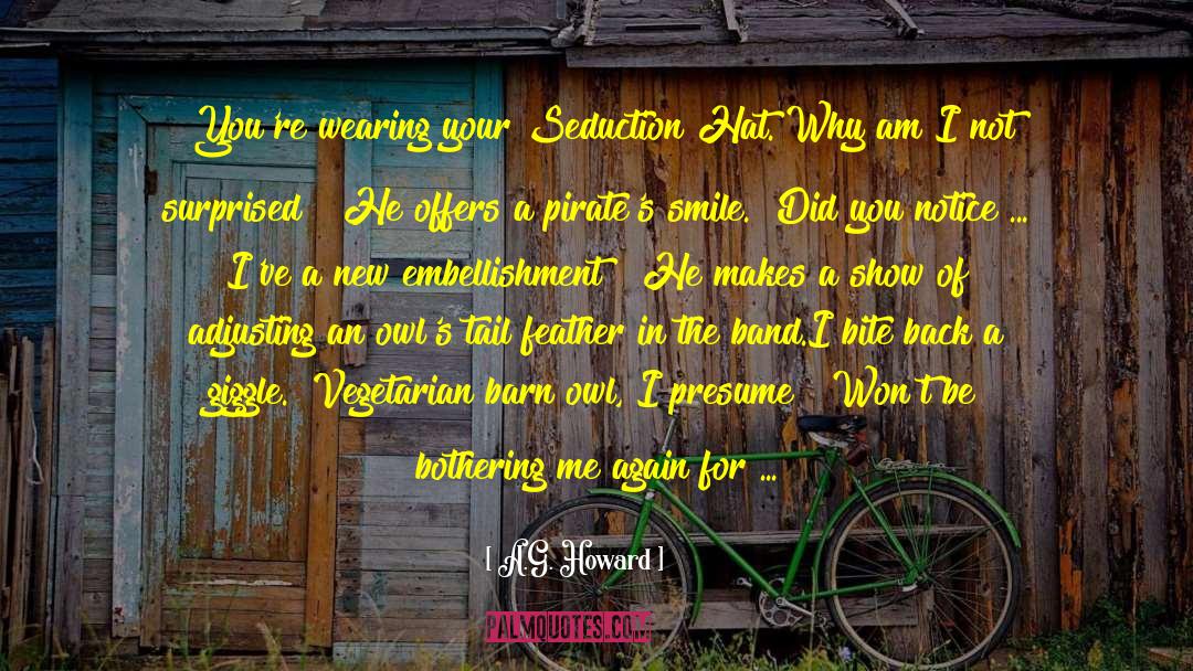 Seduction Hat quotes by A.G. Howard