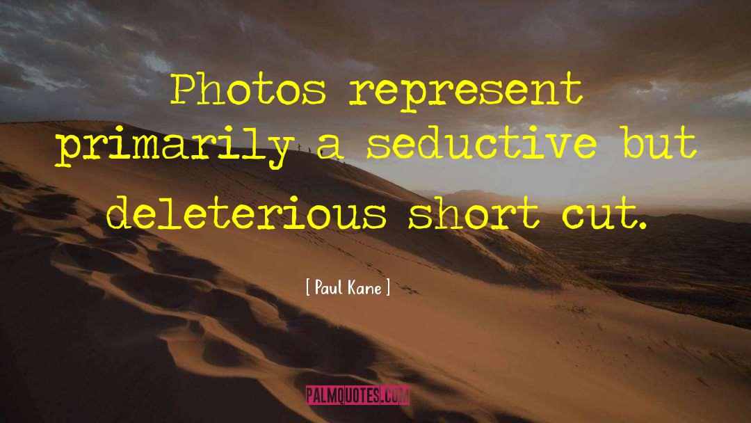 Seductive quotes by Paul Kane