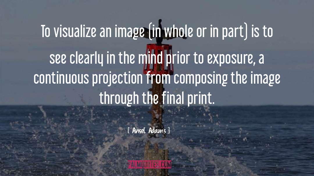 See Clearly quotes by Ansel Adams