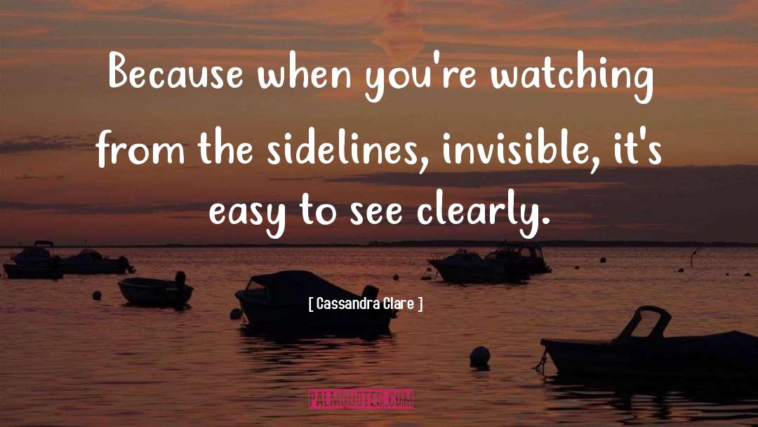 See Clearly quotes by Cassandra Clare