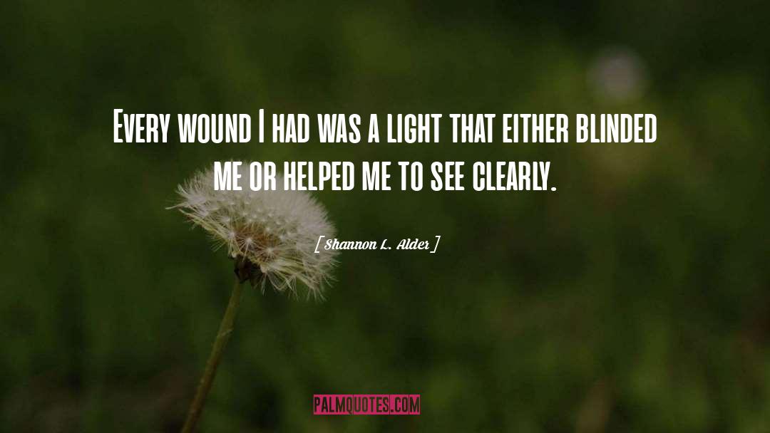 See Clearly quotes by Shannon L. Alder