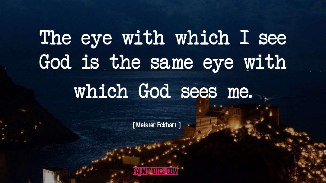 See God quotes by Meister Eckhart