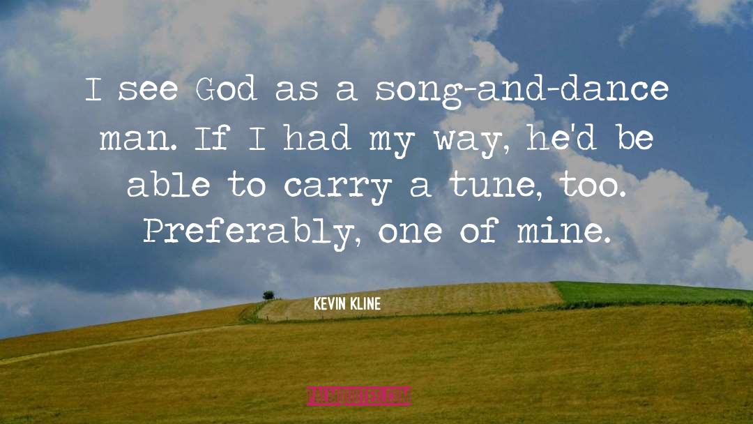 See God quotes by Kevin Kline