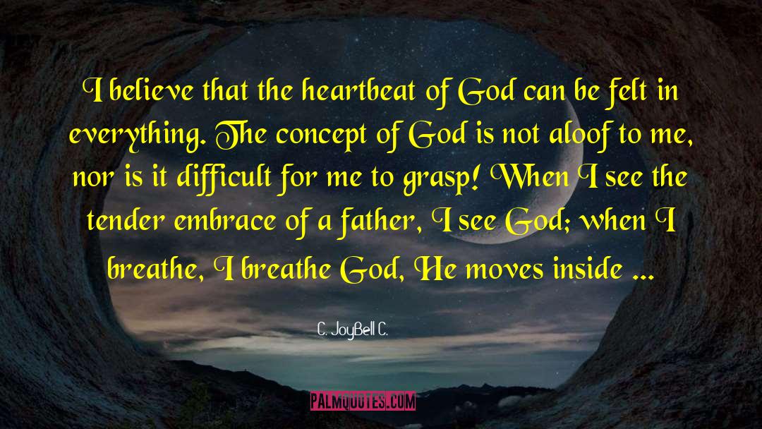 See God quotes by C. JoyBell C.