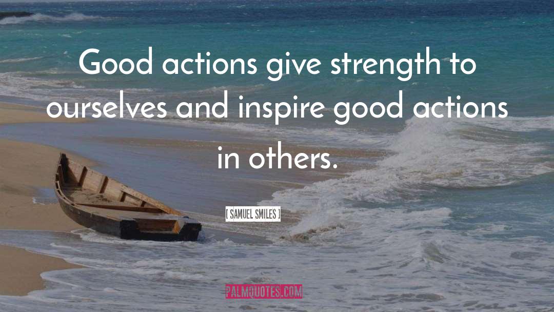 See Good In Others quotes by Samuel Smiles