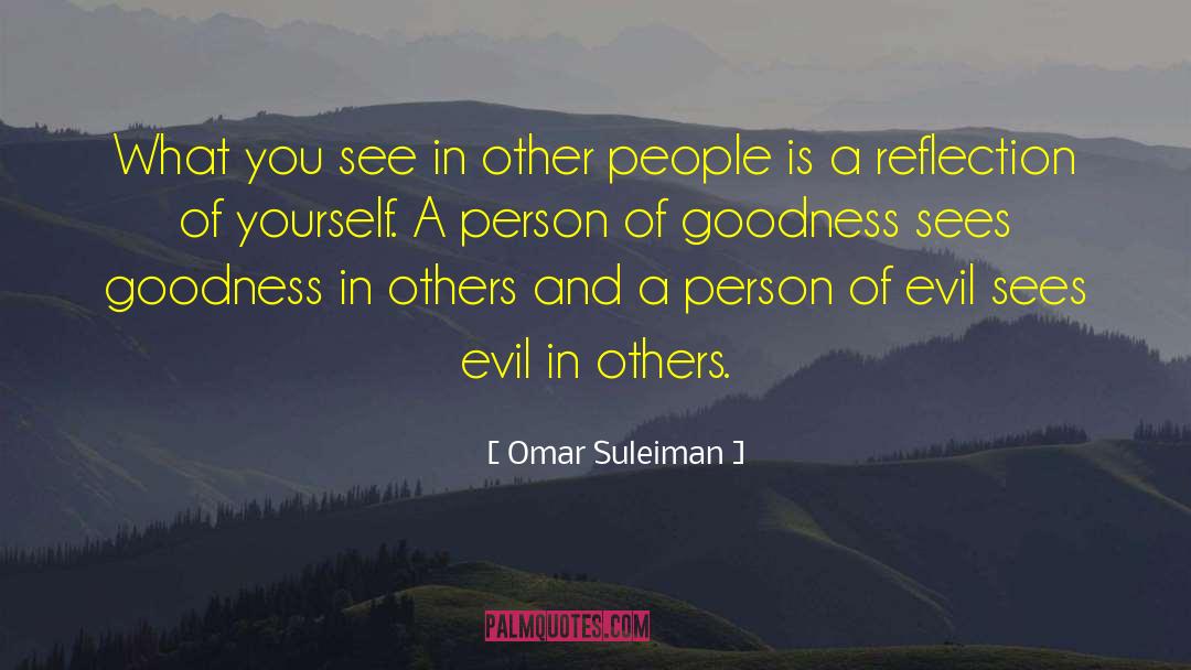 See Goodness In Everyone quotes by Omar Suleiman