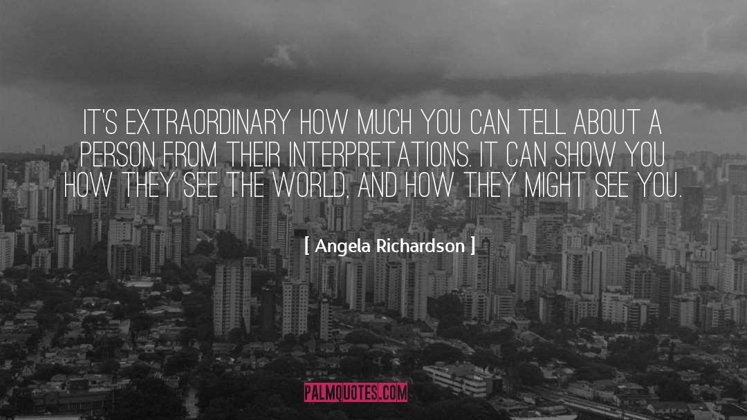 See How They Run quotes by Angela Richardson