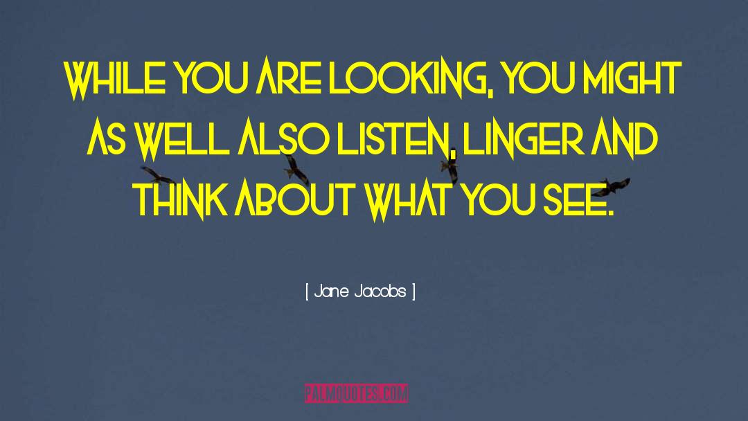 See Jane Score quotes by Jane Jacobs