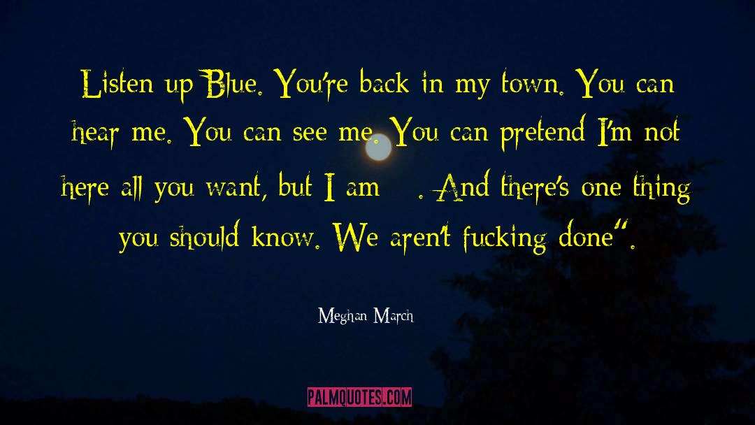 See Me Now quotes by Meghan March