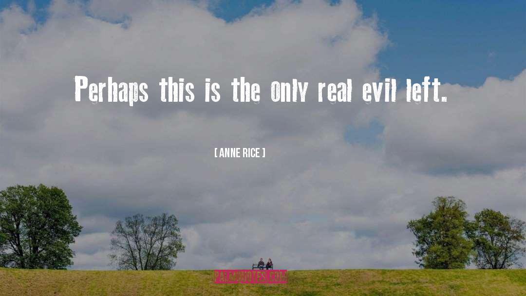 See No Evil Hear No Evil Movie quotes by Anne Rice