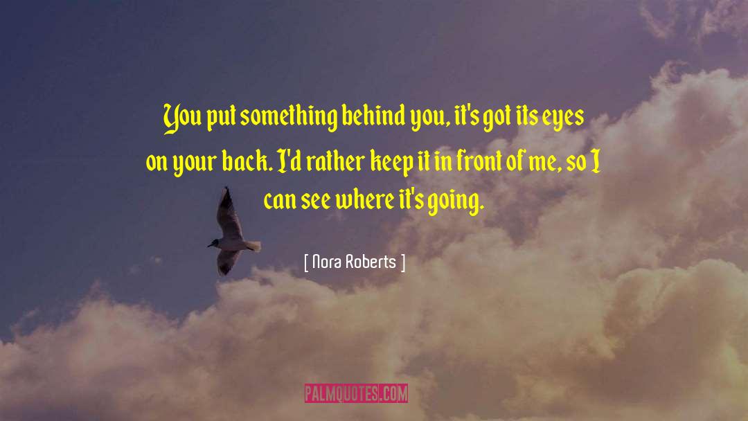 See Something Coming quotes by Nora Roberts