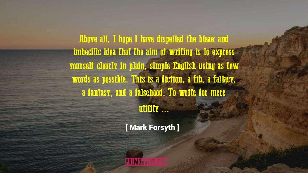 See The Beauty In Simple Things quotes by Mark Forsyth