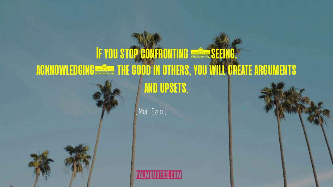 See The Good In Others quotes by Meir Ezra