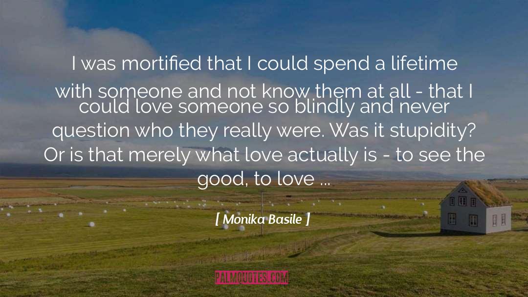 See The Good quotes by Monika Basile