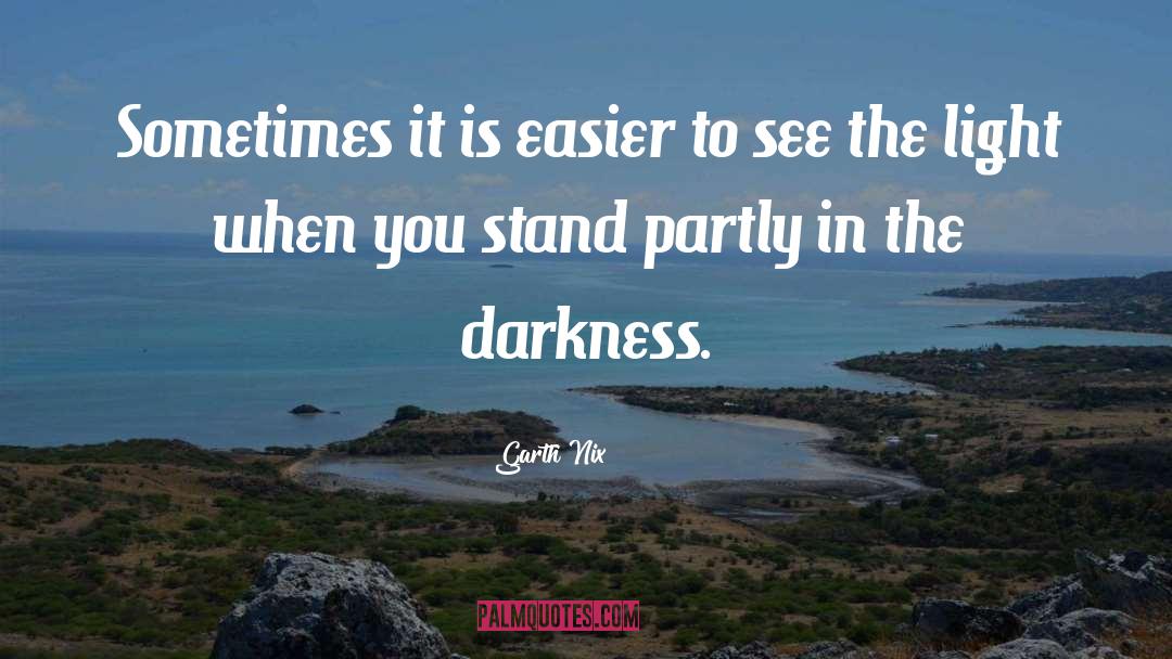 See The Light quotes by Garth Nix