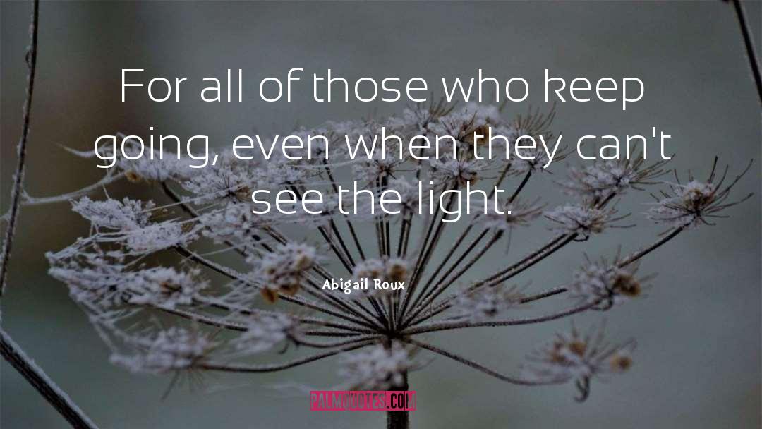 See The Light quotes by Abigail Roux