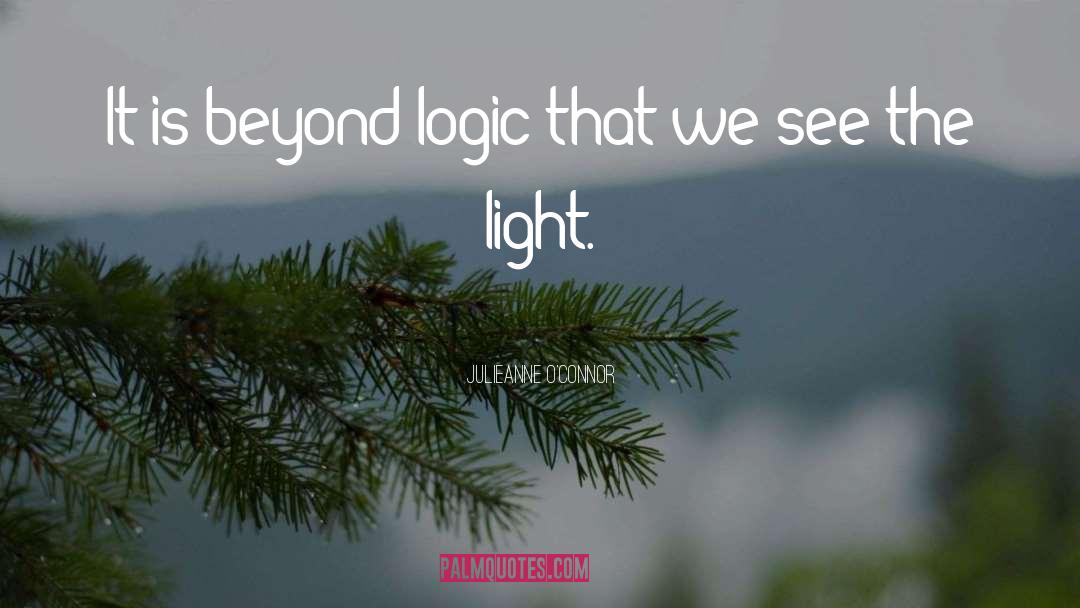 See The Light quotes by Julieanne O'Connor