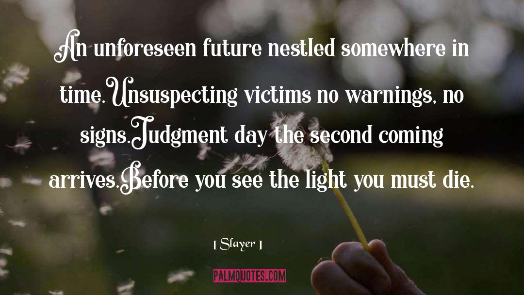 See The Light quotes by Slayer