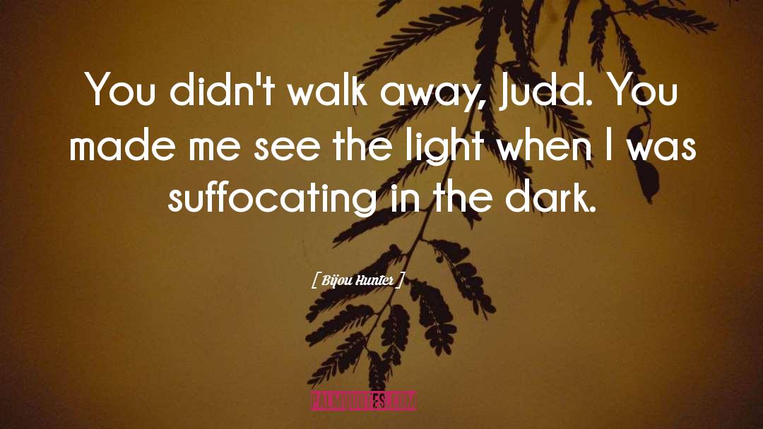 See The Light quotes by Bijou Hunter