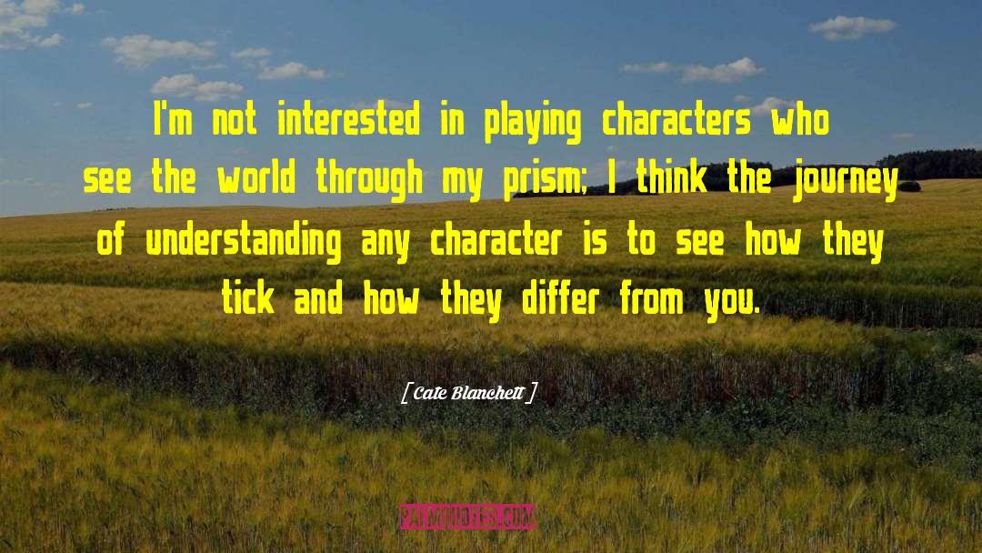 See The World quotes by Cate Blanchett