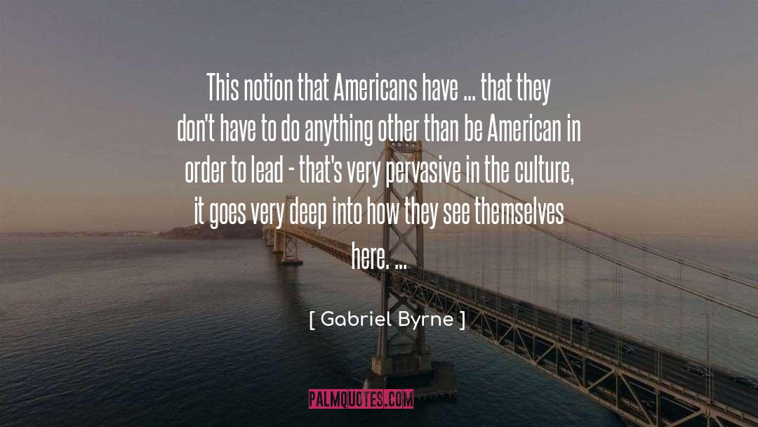 See Themselves quotes by Gabriel Byrne