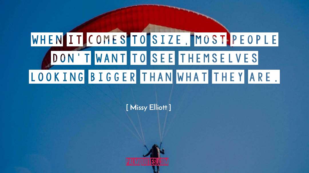 See Themselves quotes by Missy Elliott