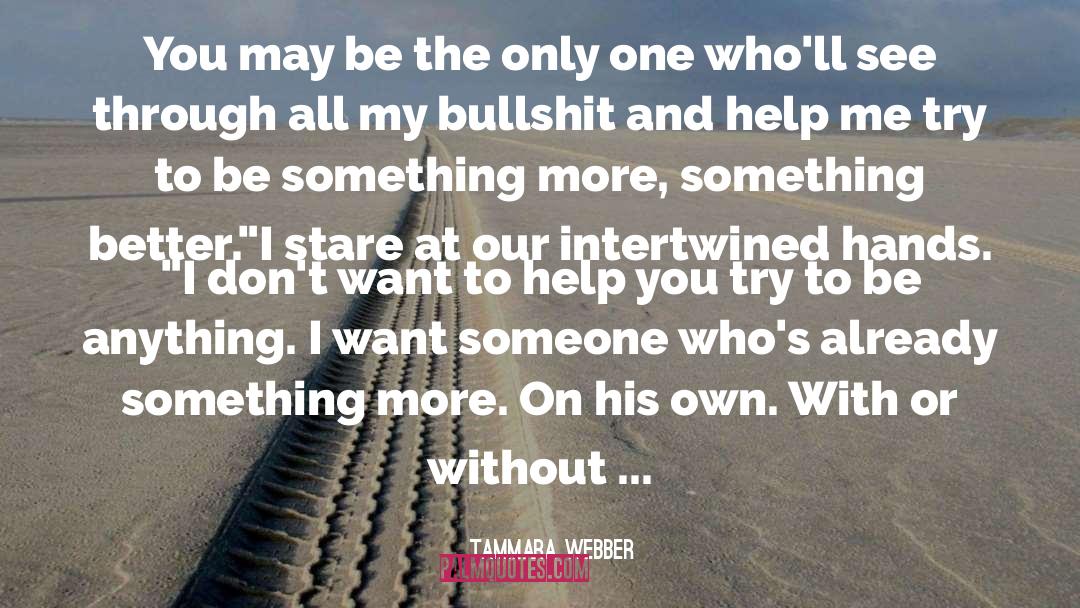 See Through quotes by Tammara Webber
