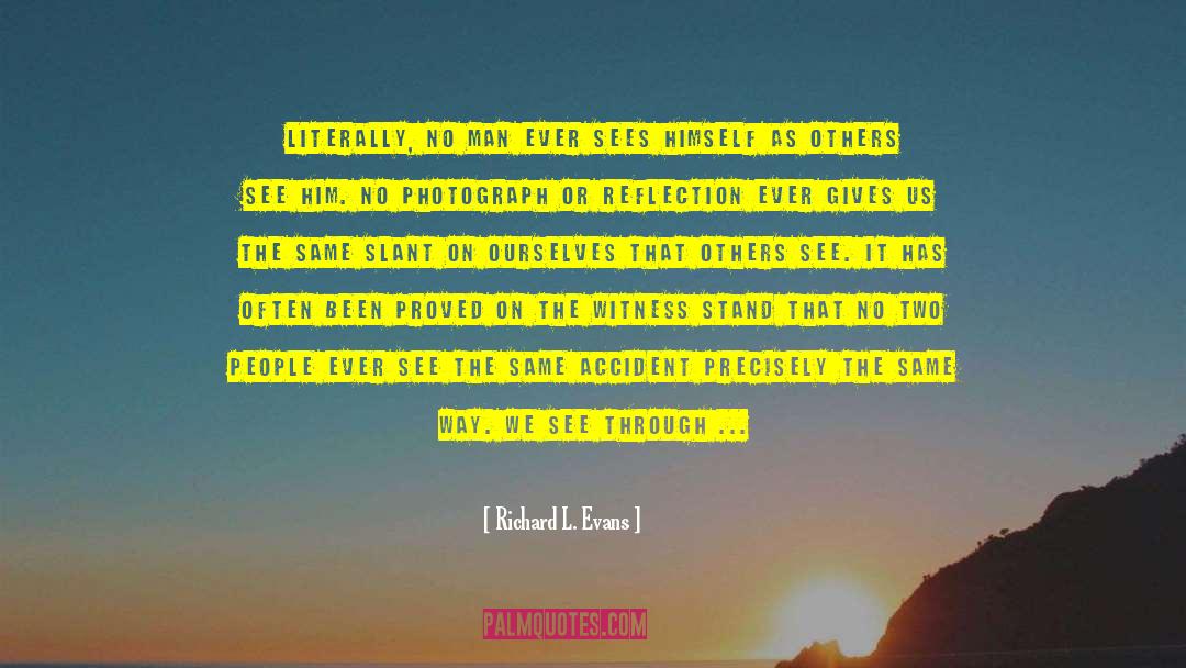 See Through quotes by Richard L. Evans