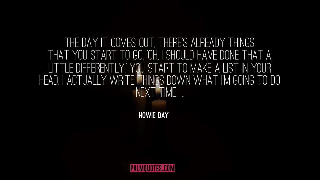 See What I Have Done quotes by Howie Day