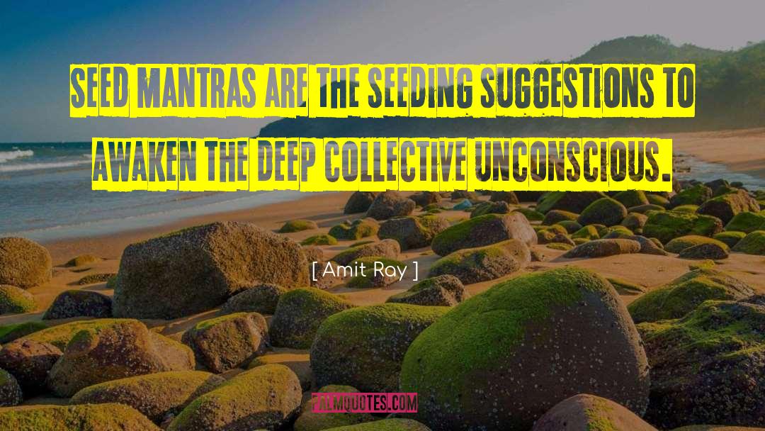 Seed Mantras quotes by Amit Ray