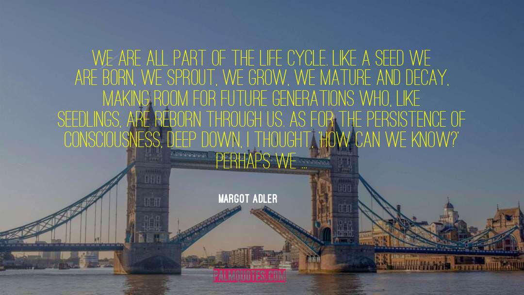 Seedlings quotes by Margot Adler