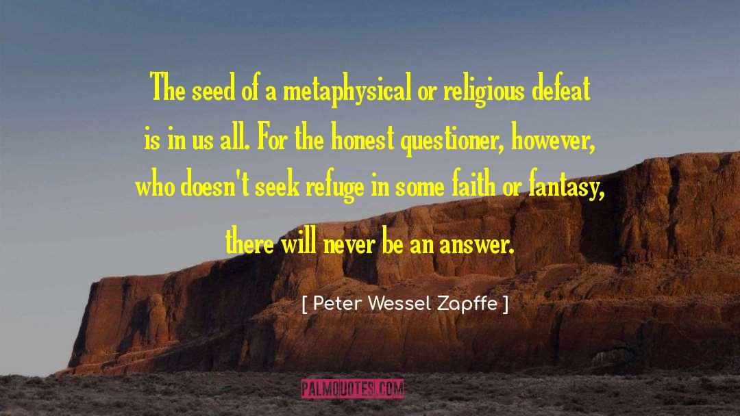 Seeds Of Democracy quotes by Peter Wessel Zapffe