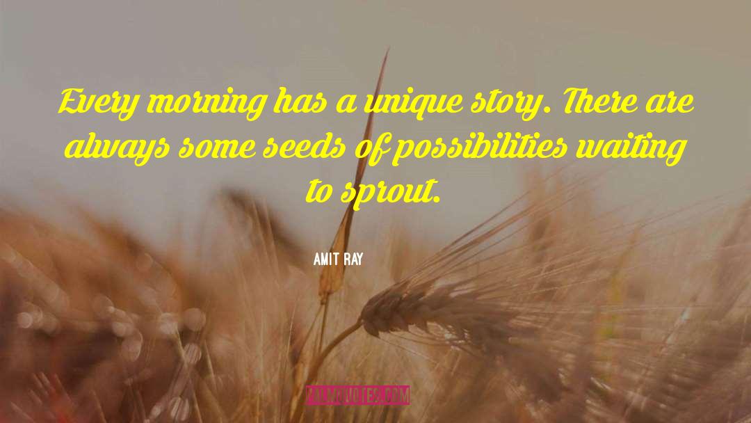 Seeds Of Possibilities quotes by Amit Ray
