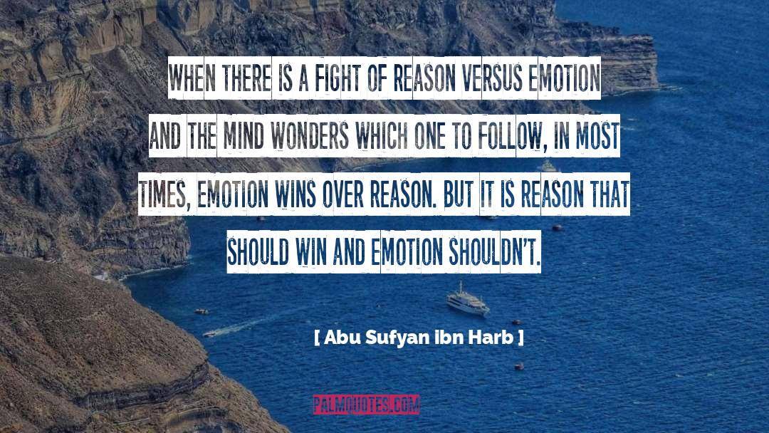 Seeds Of The Mind quotes by Abu Sufyan Ibn Harb