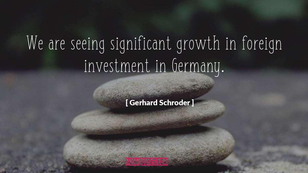 Seeing Faults quotes by Gerhard Schroder