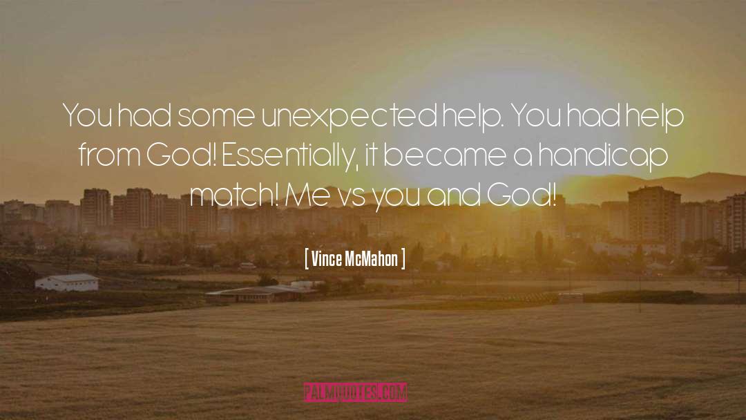 Seeing God quotes by Vince McMahon