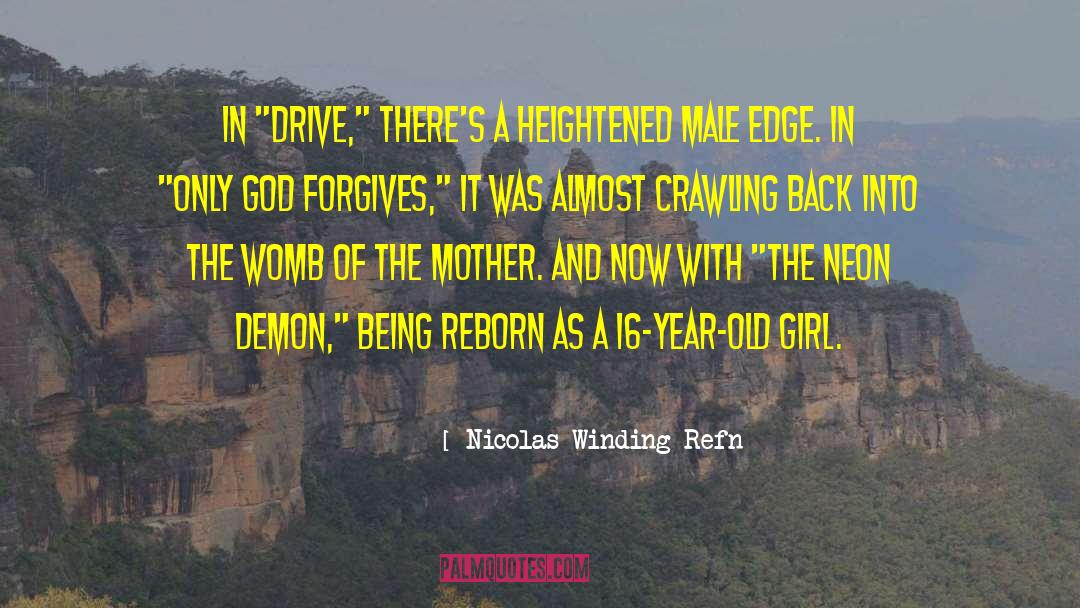 Seeing God quotes by Nicolas Winding Refn