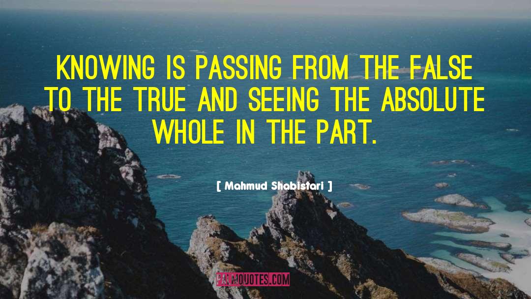 Seeing Is Believing quotes by Mahmud Shabistari