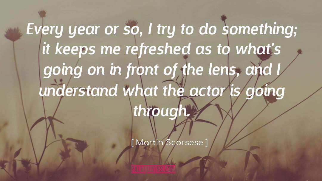 Seeing Life Through A Lens quotes by Martin Scorsese