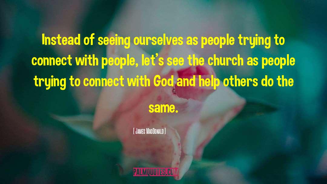 Seeing Ourselves quotes by James MacDonald