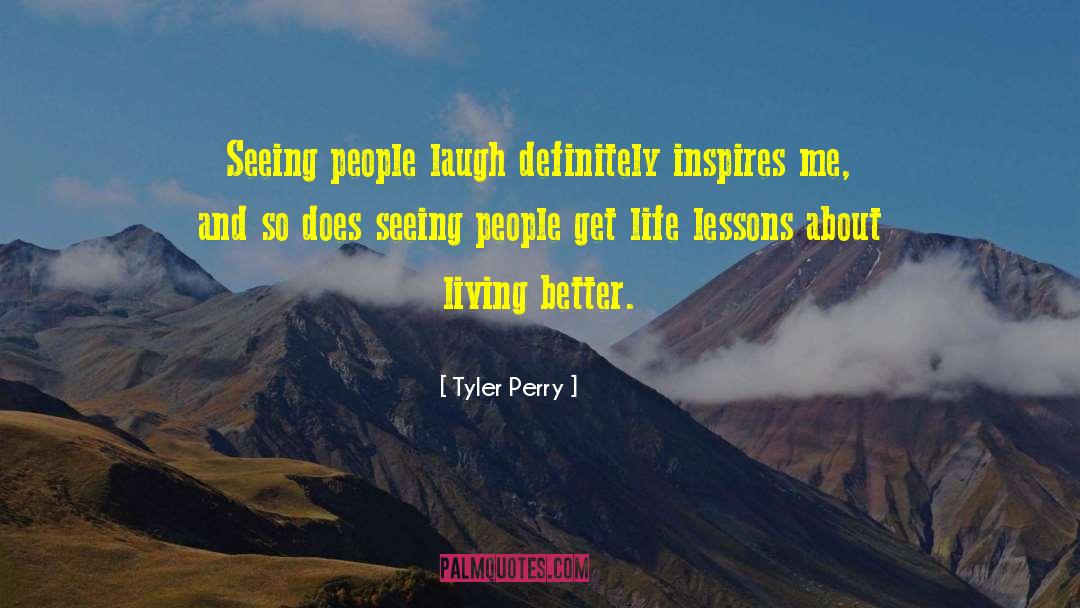 Seeing People quotes by Tyler Perry