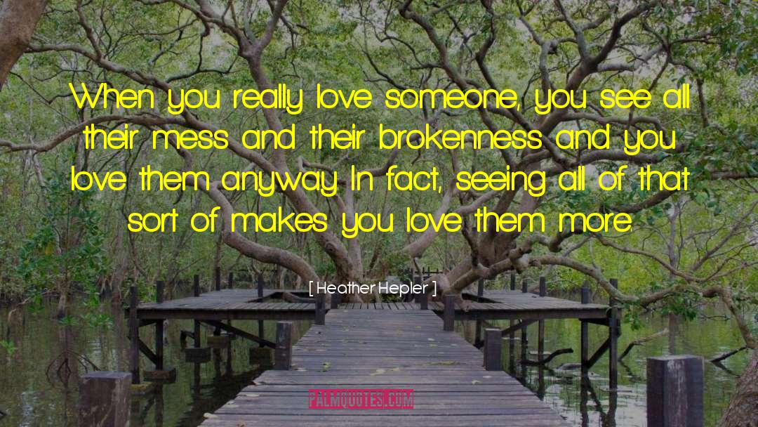 Seeing Someone You Love In Pain quotes by Heather Hepler